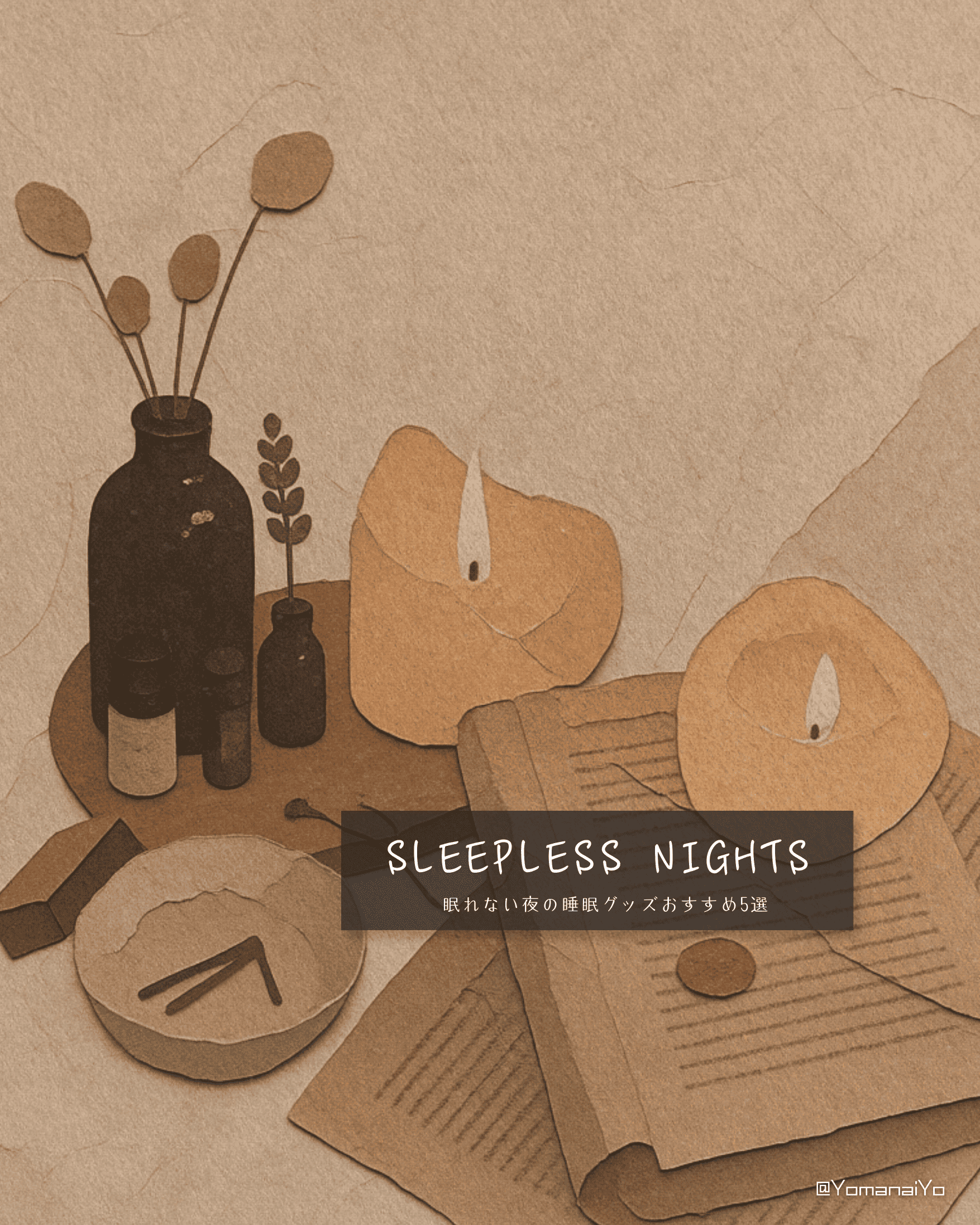 Paper art showing glowing candles, a dark vase with dried plants, small bottles, and a book on a table. Text SLEEPLESS NIGHTS.